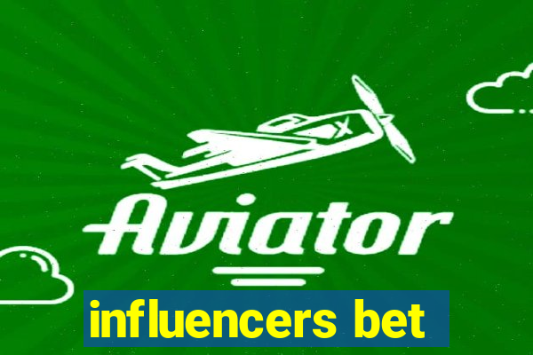 influencers bet